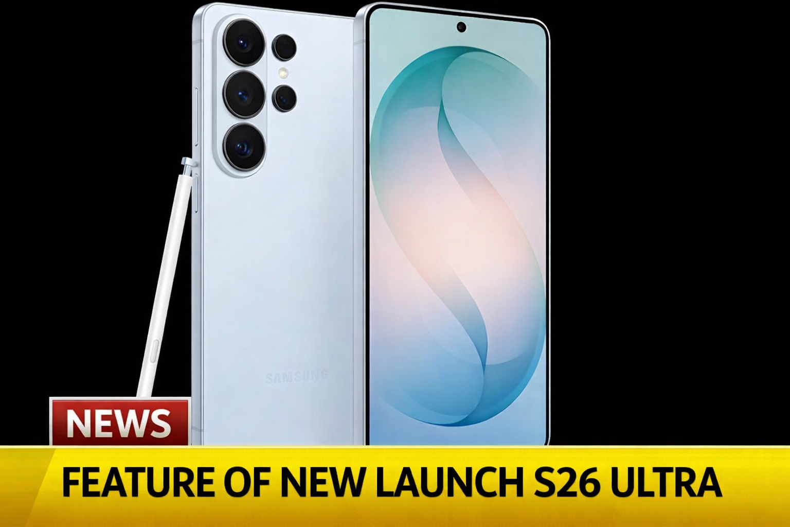 Samsung S26 Ultra Ka Dhamaka Features